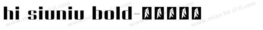 hi siuniu bold字体转换